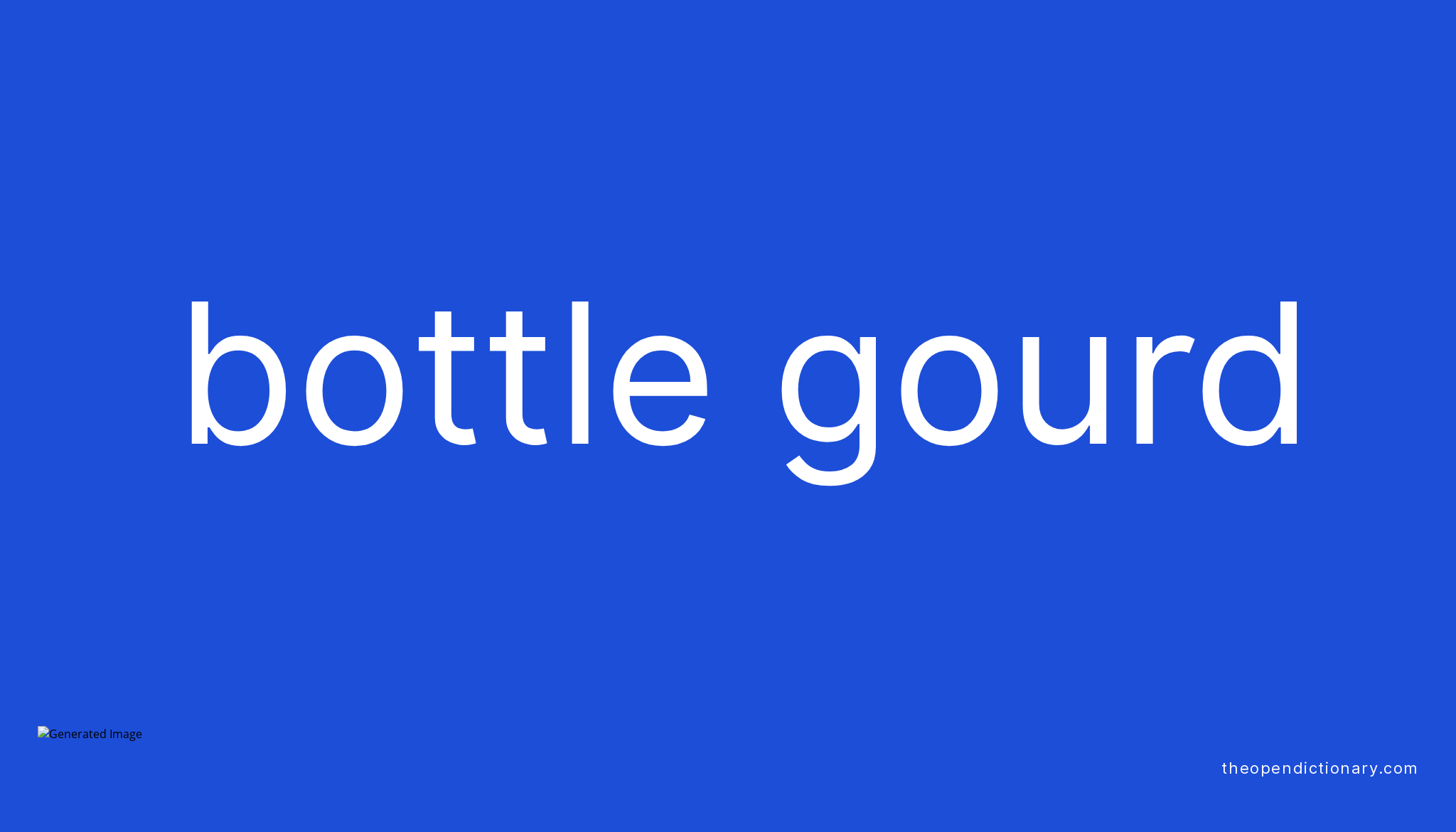 bottle-gourd-meaning-of-bottle-gourd-definition-of-bottle-gourd